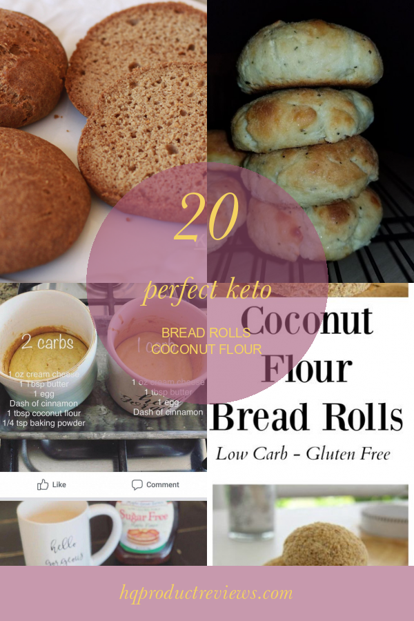 20 Perfect Keto Bread Rolls Coconut Flour Best Product Reviews